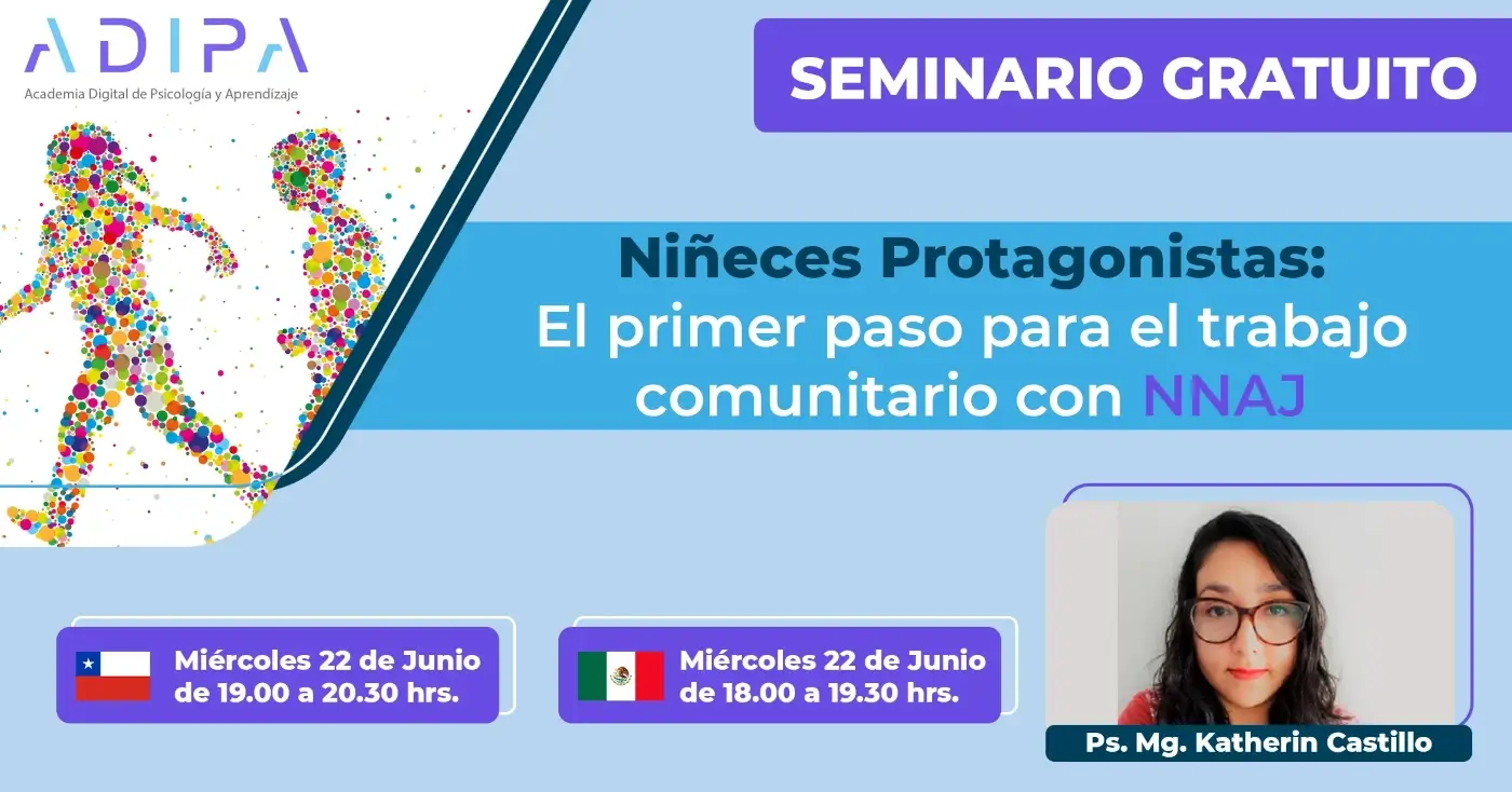 Seminario: Niñeces Protagonistas: El primer paso para el trabajo comunitario con NNAJ - Adipa