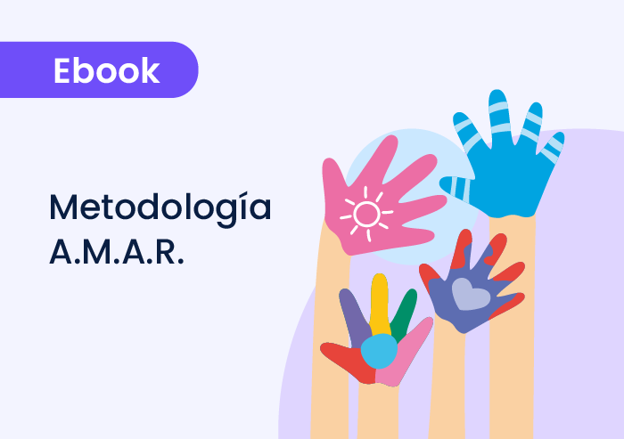 Metodología A.M.A.R.: Ver el mundo desde los ojos de la infancia