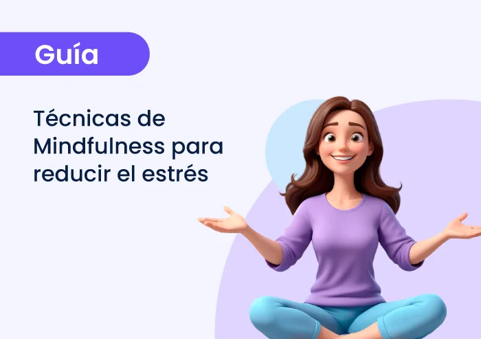 5 Técnicas de Mindfulness para reducir el estrés