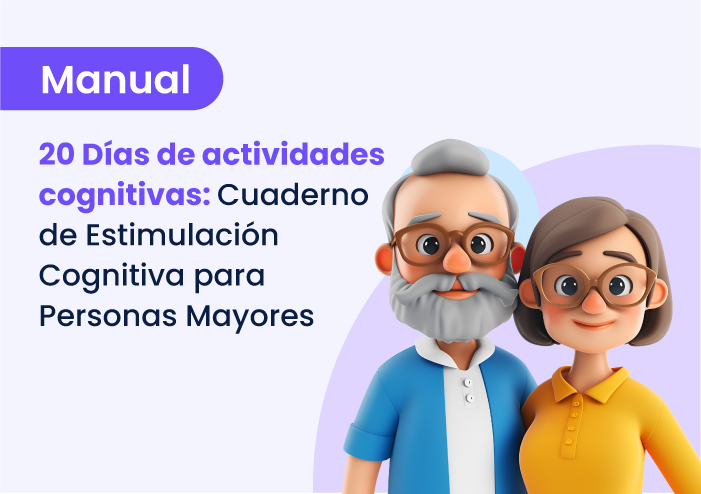20 Días de actividades cognitivas: Cuaderno de Estimulación Cognitiva para personas mayores