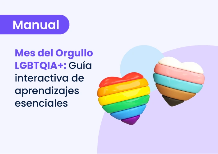 Mes del Orgullo LGBTQIA+: Guía interactiva de aprendizajes esenciales