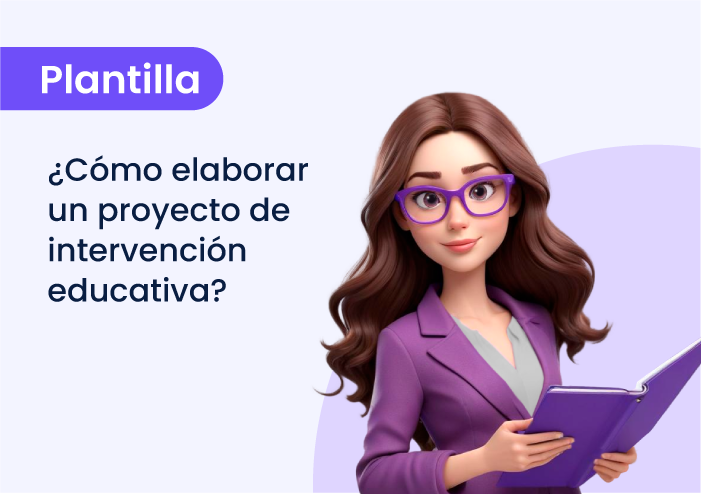 ¿Cómo elaborar un proyecto de intervención educativa?
