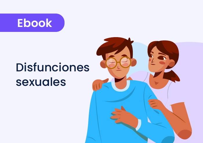 Disfunciones sexuales: comprensión y abordaje desde la psicoterapia